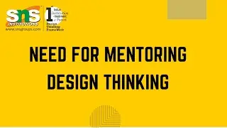 Need for Mentoring | Design Thinking & Innovation Lecture Series | SNS Institutions