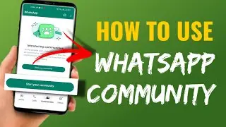 How To Use Whatsapp Community | Create & Use Whatsapp Communities | English