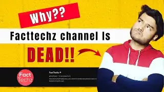 Why Fact Techz LOST His ENTIRE Audience !? (-96% Loss In Viewership)