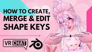 Create, Merge and Edit Avatar Shapekeys to get NO CLIPPING in VRCHat | Blender Blendshapes Tutorial