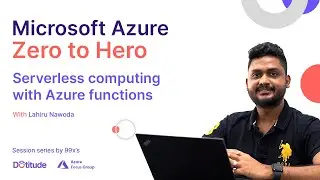 Azure Zero to Hero - Serverless computing with Azure functions