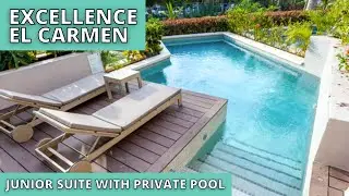 Excellence El Carmen Suite with Private Pool Room Tour