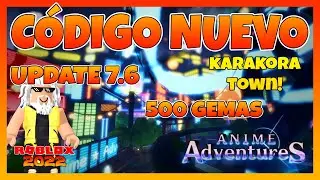 🔥NUEVO CODIGO de ANIME ADVENTURES 🔥 Update Karakora Town! 🔥NUEVOS CÓDIGOS en descripción🔥