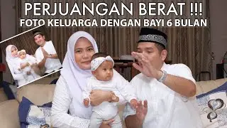 Dibalik Layar Foto Keluarga Dengan Bayi 6 Bulan, Edisi Ramadhan 1442 H
