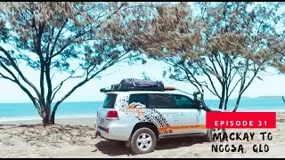 Mackay To Noosa, QLD - Epi. 31