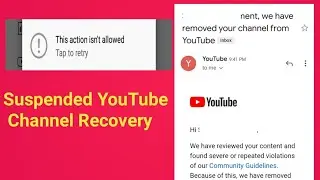 Suspended Youtube Channel Recovery || This action isn't allowed youtube Problem Solved || 2021