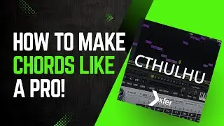 Make Chords Like A Pro! (Cthulhu)