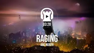 Raging - Arc North