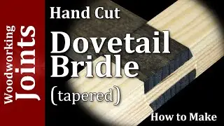 Dovetail Bridle Joint / Hand cut joinery / Woodworking