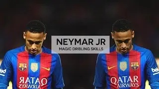 Neymar JR - Magic Dribbling Skills - 2017