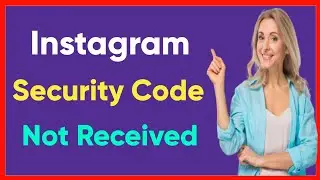 fix instagram security code not received