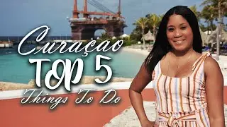 TOP 5 THINGS TO DO IN CURACAO