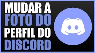 Como mudar foto de perfil do Discord no PC