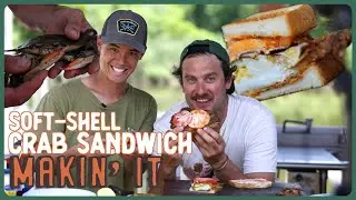 Maryland Soft-Shell Crab Sandwich!| Makin' It! | Brad Leone
