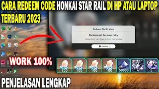 Cara Redeem Code Honkai Star Rail Terbaru 2023 | Cara Tukar Kode Honkai Star Rail