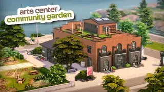 Arts Center & Community Garden 🌱 || The Sims 4 Businesses & Hobbies Speed Build