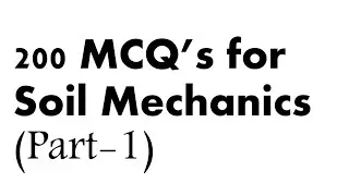200 MCQ's For Soil Mechanics (Part 1)