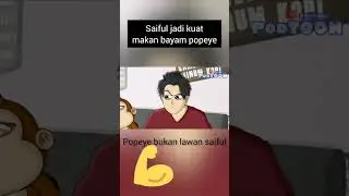 saiful jadi kuat makan bayam popeye🤣🤣!!animasi powtoon