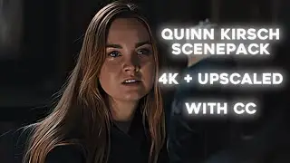 Quinn Kirsch Scenepack 4K + Upscaled (WITH CC)