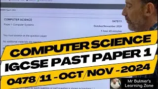 0478/11 - IGCSE Computer Science 2024 OCT-NOV - Paper 1 Walkthrough