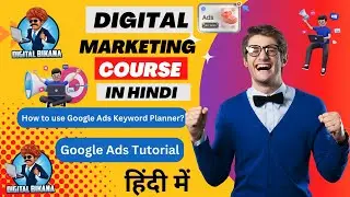 Google Ads Tutorial in Hindi : How to use Google Ads Keyword Planner Tool for free?