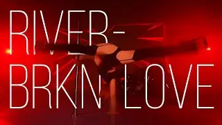 River - BRKN LOVE | танец с пилоном | #ExoticPoleDance