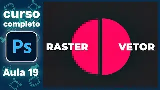 Raster vs VETOR no Photoshop - Você sabe como usar?