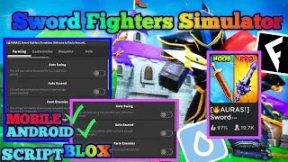 SWORD FIGHTERS SIMULATOR Script Mobile Auto Farm | Auto Hatch | Auto Ascend & More