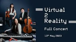 VIRTUAL 2 REALITY - Full Concert | V2R Trio