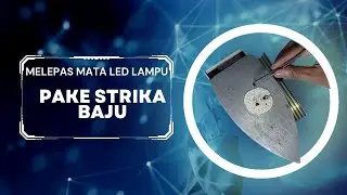 Cara melepas mata led dengan setrika baju