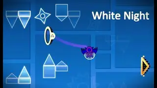White Night by LaKKodJiN and me|Geometry Dash