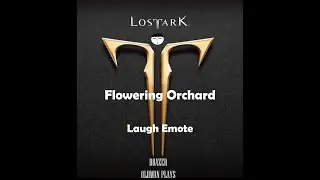 Lost Ark! Flowering Orchard! Laugh Emote!