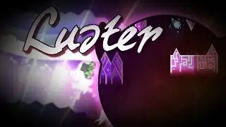 [MEDIUM DEMON] 'Luster' by Hedgefox (Geometry Dash 2.1)
