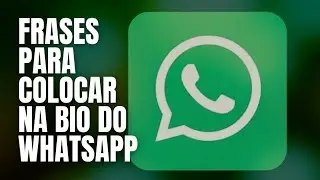 FRASES PARA COLOCAR NA BIO DO WHATSAPP