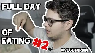 Full Day of Eating #2 | Healthy Eating for Weight loss | Plant Based Eating