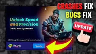 This Update Fix Your Crashes in Bluestacks