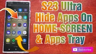 Samsung Galaxy S23 Ultra How to HIDE Apps On Home & Apps Screens Apps will not be visable to anyone