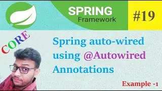 Spring auto-wiring using @Autowired Annotations | #19