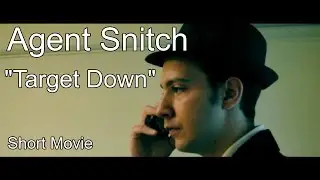 Agent Snitch: Target Down (Short Movie - Nikon D5000 and 18-55mm)