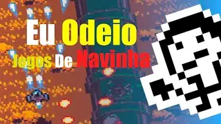 Passando RAIVA em um Jogo de NAVINHA