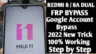 Redmi 8/8A Dual FRP Bypass 2022 New Trick | Xiaomi Google Account Bypass | MI 8A Dual FRP Without PC