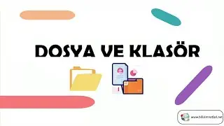 Dosya ve Klasör  Kavramı
