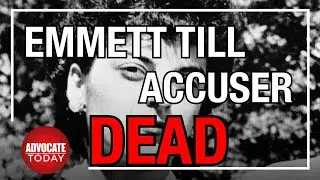 Emmett Till's Accuser Dies