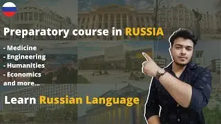 Preparatory course in Russia | Learn Russian Language - Study in Russia