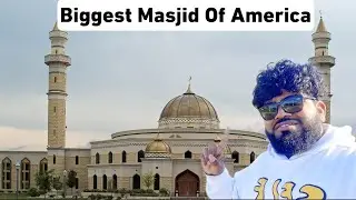 Visiting the Biggest Mosque of USA 🇺🇸! (Biggest Muslim Majority City)