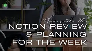 Notion Weekly Review & Plan with Me