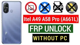 Itel A49 (A661L) Frp Bypass | Itel A58 Pro 4G Google Account Remove | Without Pc