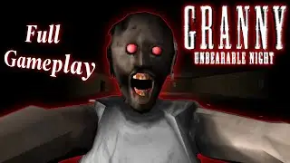 Granny Unbearable Night Demo 1.4 (by Karl Marxx) Full Gameplay