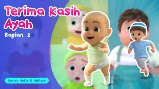 Terima Kasih Ayah (Part 2) | Kartun Animasi Anak-Anak | Hafiz & Hafizah | Eps 10