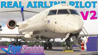 The CRJ Returns- Aerosoft CRJ Series V2! With a Real Airline Pilot